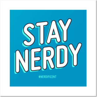Stay Nerdy Posters and Art